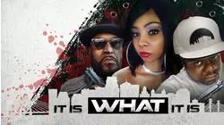 It Is What It Is