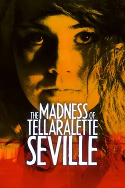 The Madness of Tellaralette Seville