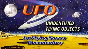 UFO Unidentified Flying Objects - 1st Flying Saucer Documentary