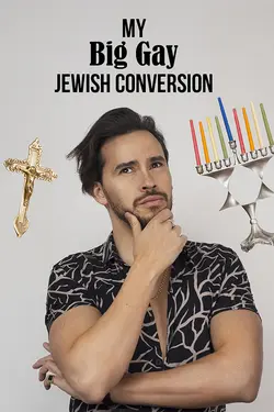 My Big Gay Jewish Conversion