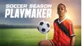 Soccer Season: Playmaker