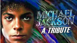 Michael Jackson: A Tribute