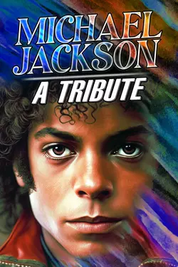 Michael Jackson: A Tribute