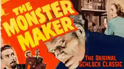 The Monster Maker - The Original Schlock Classic