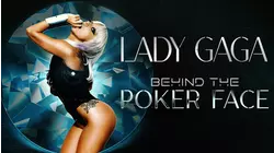 Lady Gaga: Behind the Poker Face