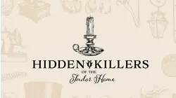 Hidden Killers of the Tudor Home