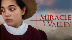 Miracle In The Valley