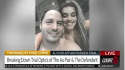 Breaking Down Trial Optics of Au Pair and Defendant Brendan Banfield