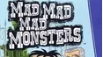 The Mad, Mad, Mad Monsters