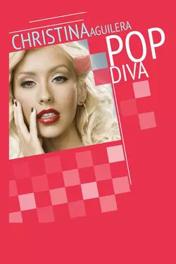 Christina Aguilera: Pop Diva
