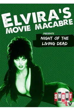 Elvira's Movie Macabre: Night Of The Living Dead