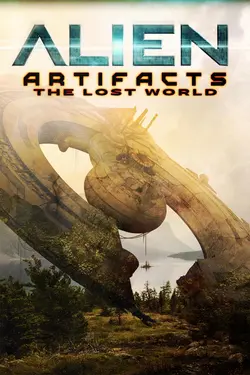 Alien Artifacts: The Lost World