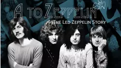 A to Zeppelin: The Led Zeppelin Story
