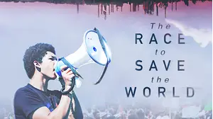 The Race To Save The World