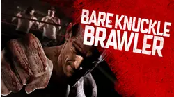 Bare Knuckle Brawler