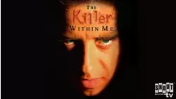 The Killer Within Me