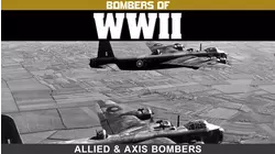 Bombers of WWII: Allied & Axis Bombers