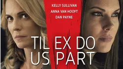 Til Ex Do Us Part
