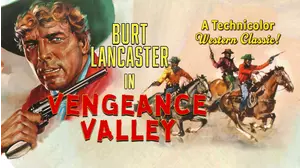 Burt Lancaster In Vengeance Valley - A Technicolor Western Classic!