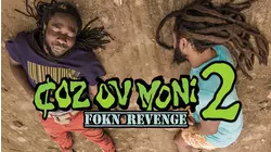 Coz Ov Moni 2 - FOKN Revenge
