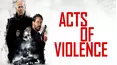 Acts Of Violence (2017)