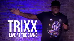 Trixx: Live at The Stand