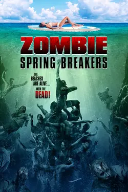 Zombie Spring Breakers