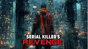 A Serial Killer's Revenge