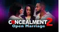 Concealment 2: Open Marriage