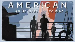 American: An Odyssey to 1947