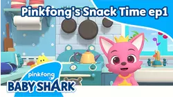 Pinkfongs Snack Time