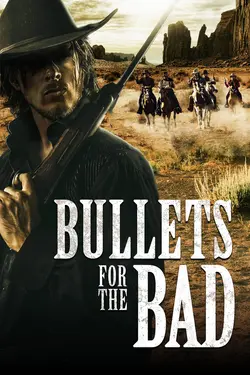 Bullets For the Bad