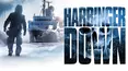Harbinger Down