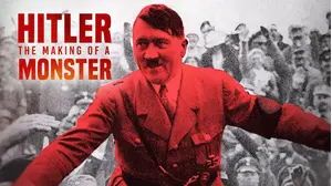 Hitler: The Making of a Monster