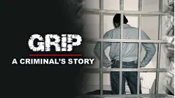 Grip: A Criminal's Story