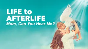 Life to AfterLife: Mom, Can You Hear Me?