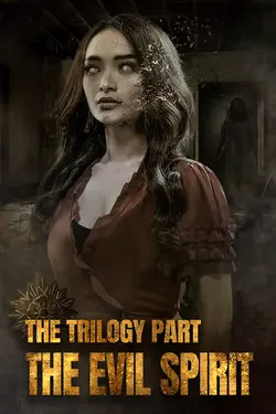 The Trilogy Part the Evil Spirit