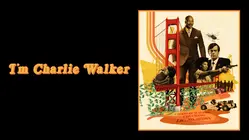 I'm Charlie Walker [Broadcast Edit]