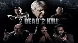 2 Dead 2 Kill