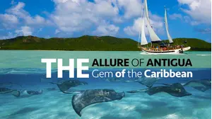 The Allure of Antigua: Gem of the Caribbean