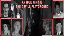 An Idle Mind is the Devils Plaything