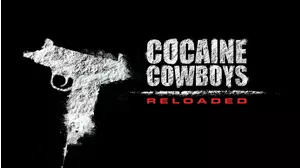 Cocaine Cowboys Reloaded