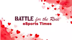 eSports Times: Battle for the Rose, Season 1 Ep 6