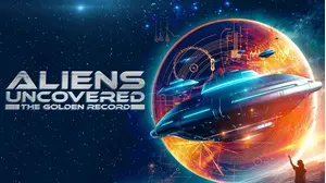 Aliens Uncovered: The Golden Record