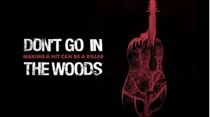 Don't Go In the Woods
