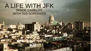 A Life With JFK: Inside Camelot with Ted Sorensen
