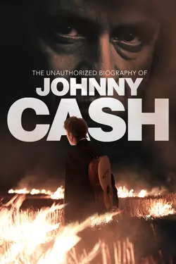 The Unauthorized Biography of Johnny Cash