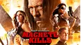 Machete Kills