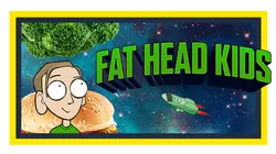 Fat Head Kids