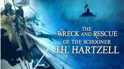 The Wreck and Rescue of the Schooner J. H. Hartzell